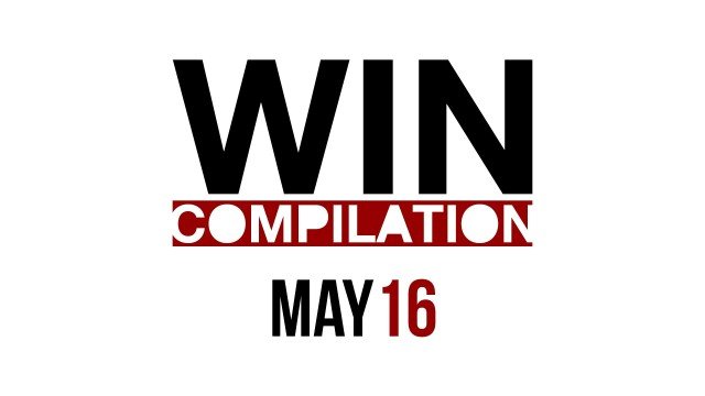 Read more about the article WIN Compilation May 2016