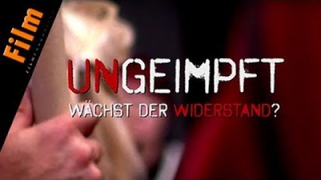 Read more about the article UnGeimpft – Wächst der Widerstand?